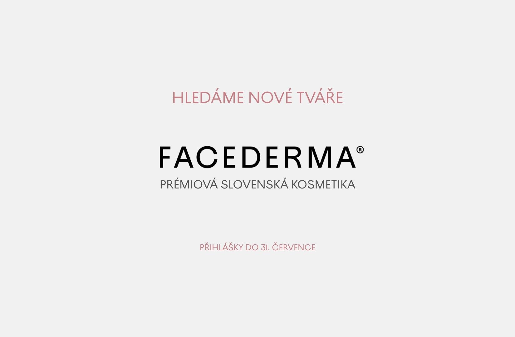 Hledáme nové tváře značky Facederma v České republice